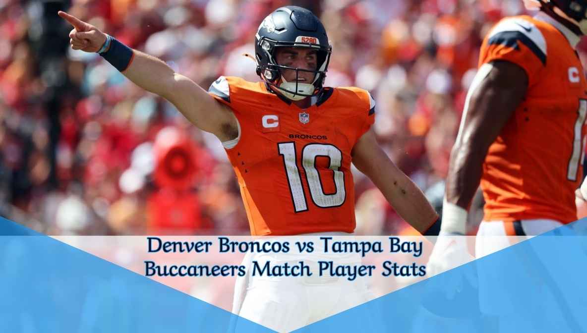 Denver Broncos vs Tampa Bay Buccaneers Match Player Stats
