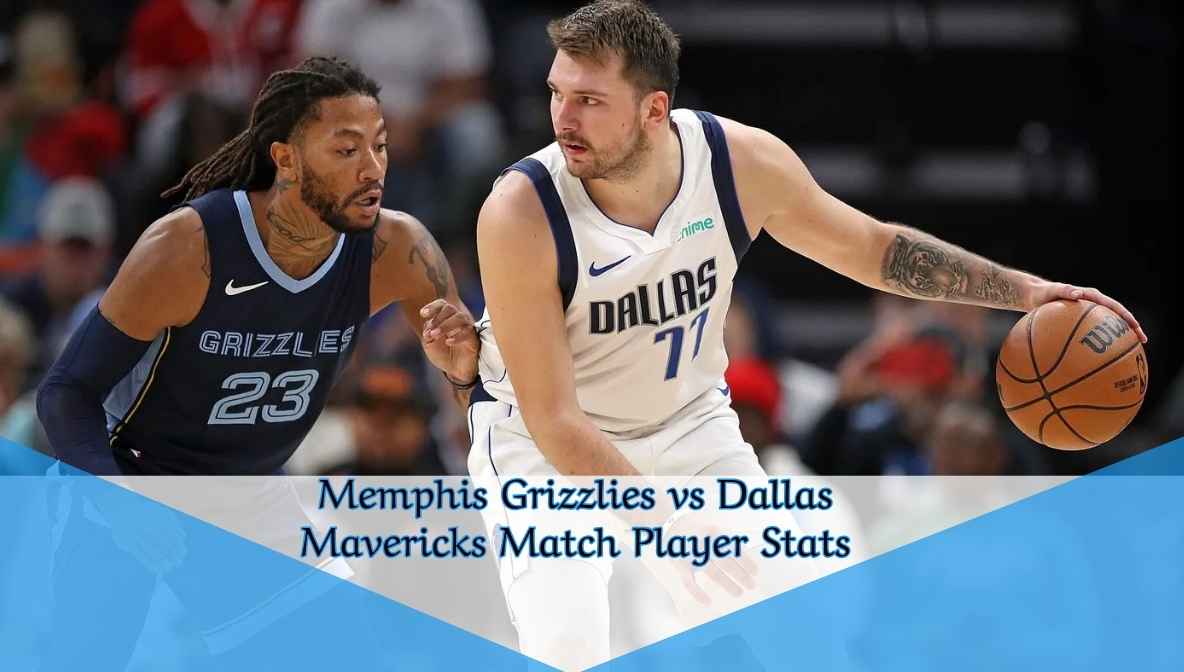 Memphis Grizzlies vs Dallas Mavericks Match Player Stats