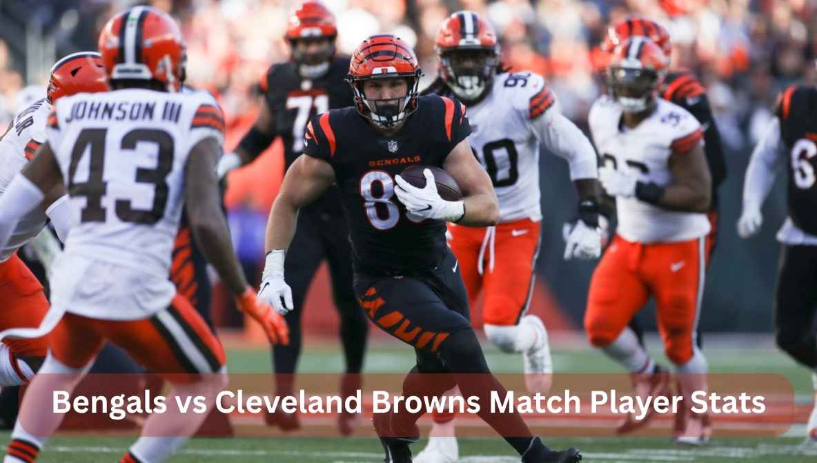 Bengals vs Cleveland Browns Match Player Stats Review